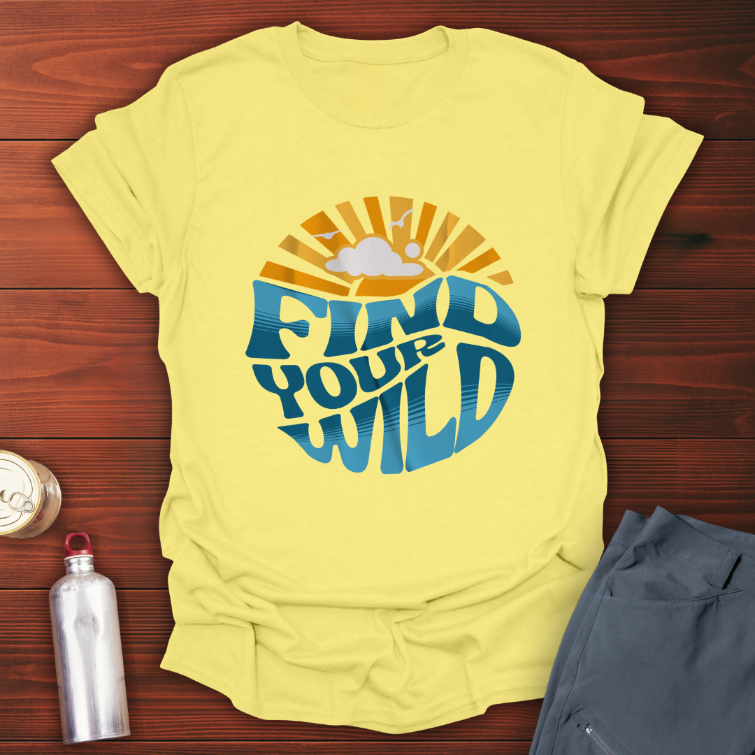 Find Your Wild T-Shirt