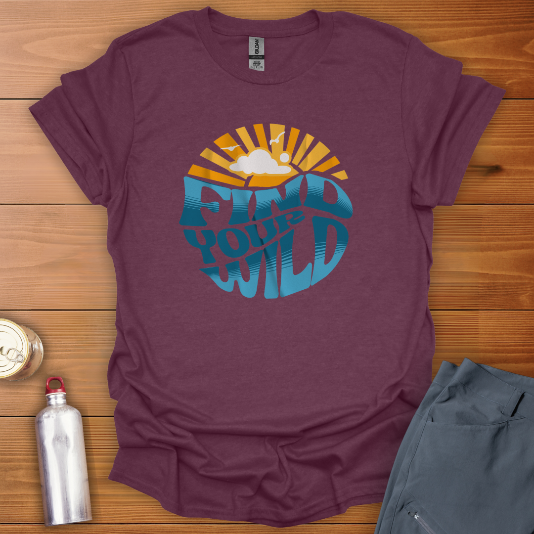 Find Your Wild T-Shirt