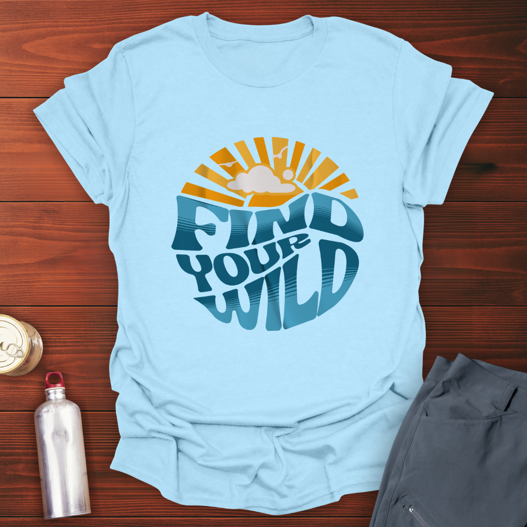 Find Your Wild T-Shirt
