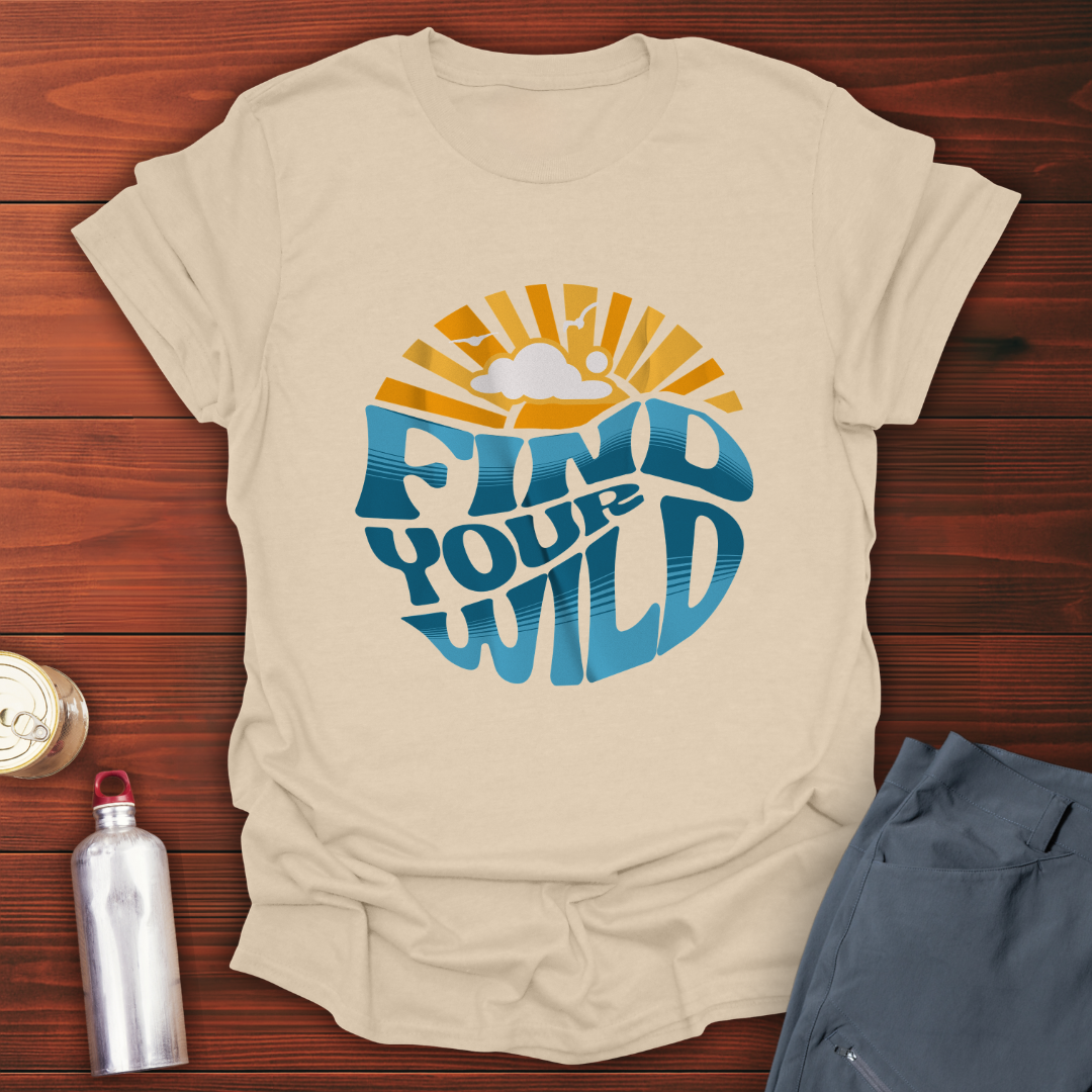Find Your Wild T-Shirt