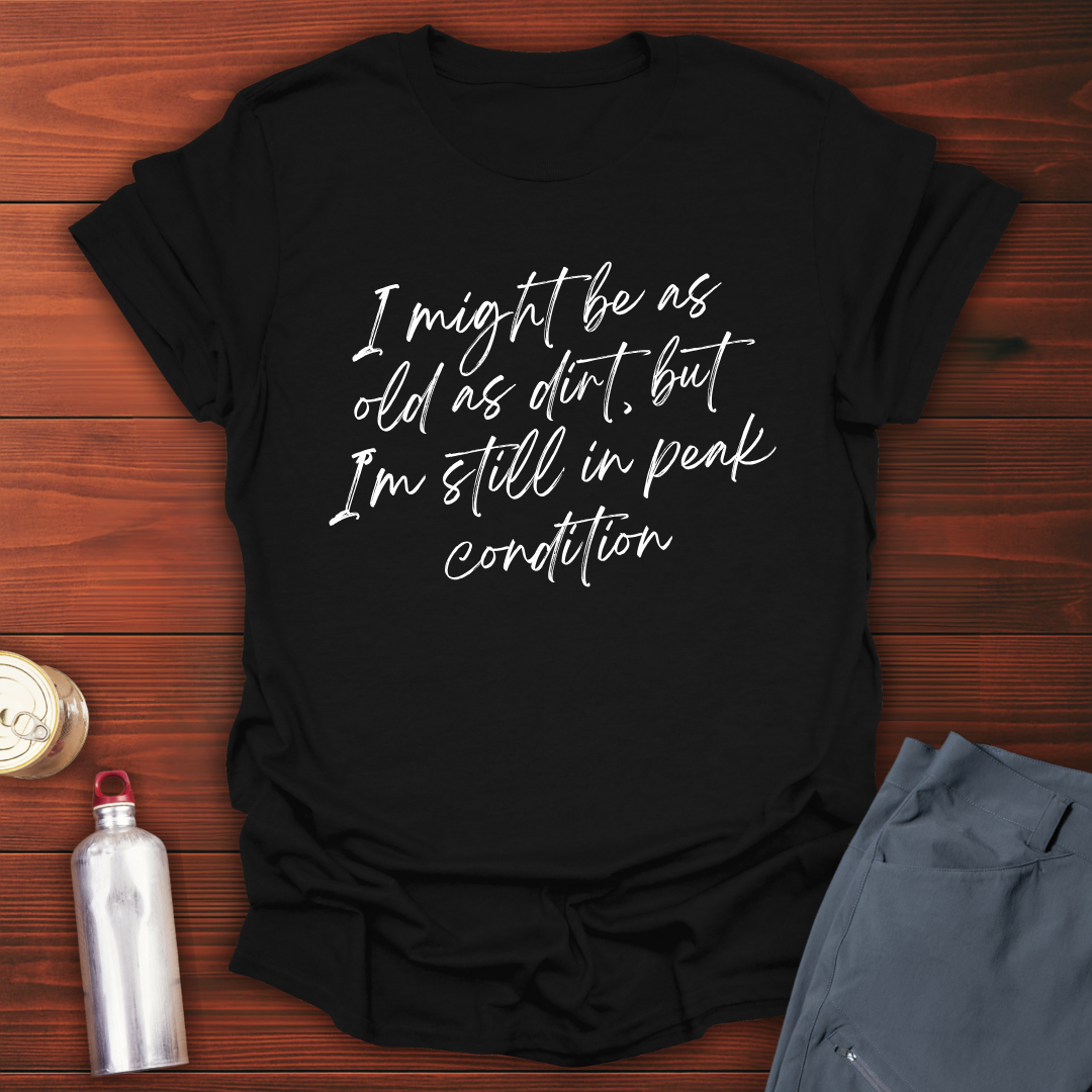 Old As Dirt T-Shirt