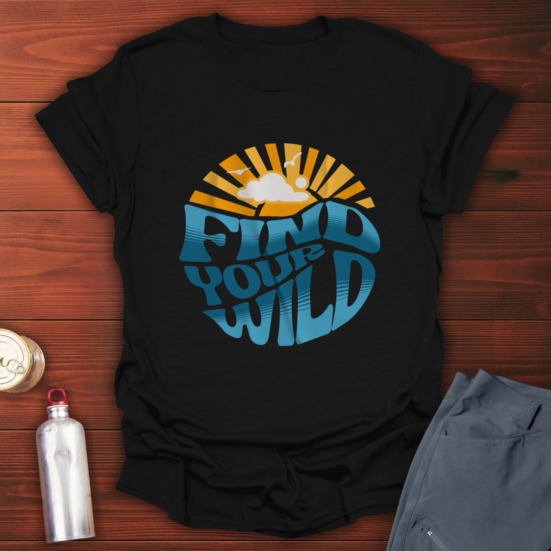 Find Your Wild T-Shirt