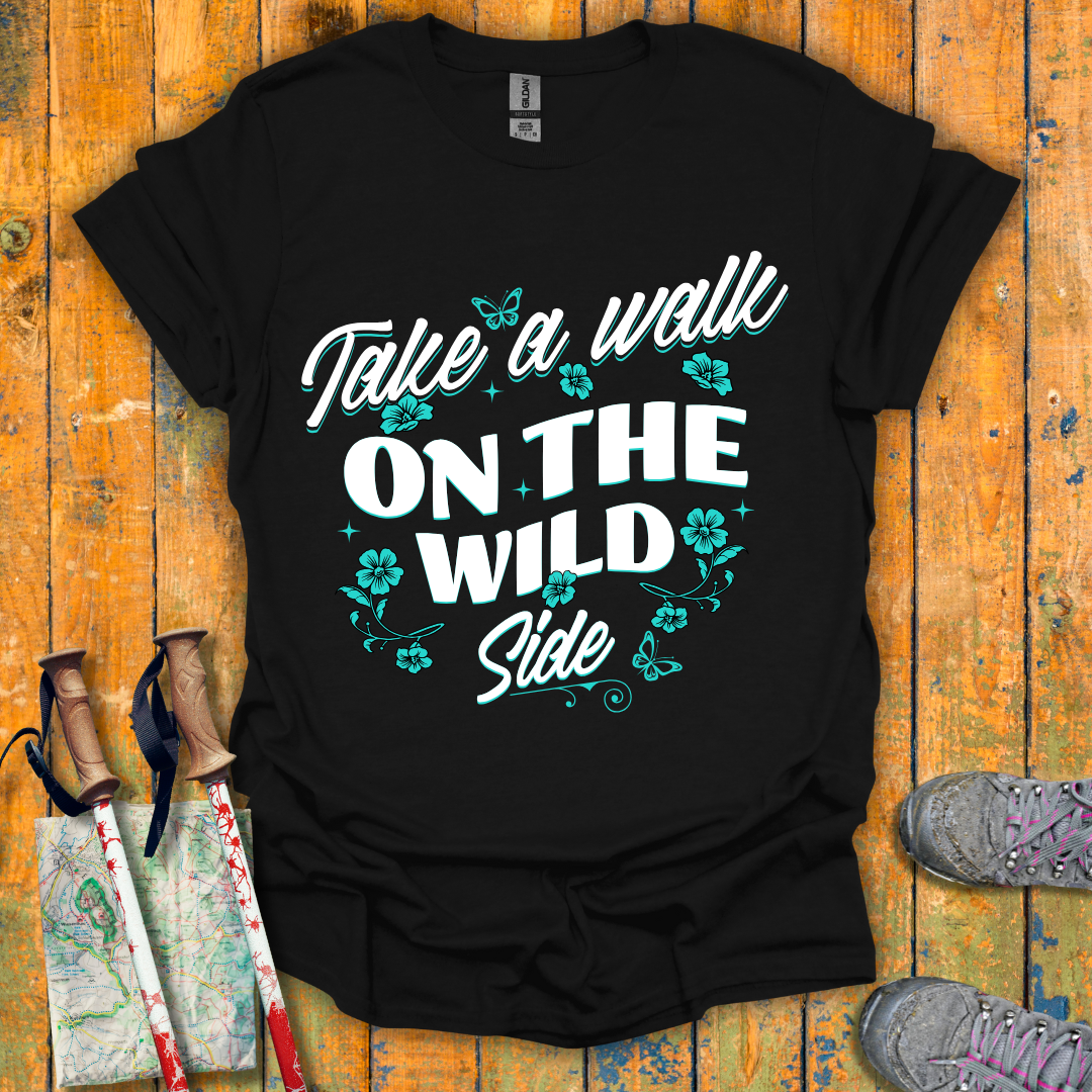 Walk on the Wild Side T-Shirt