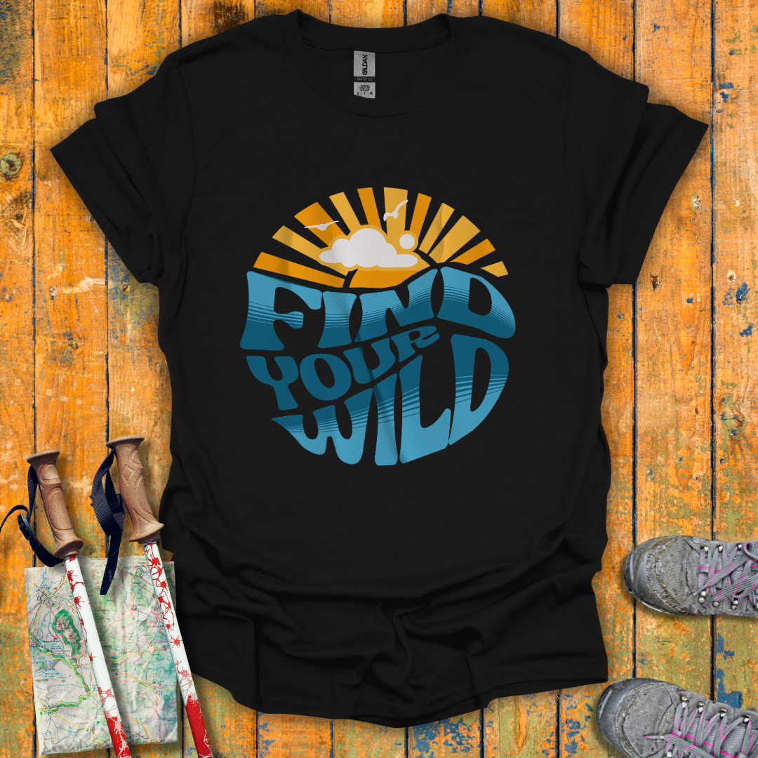 Find Your Wild T-Shirt