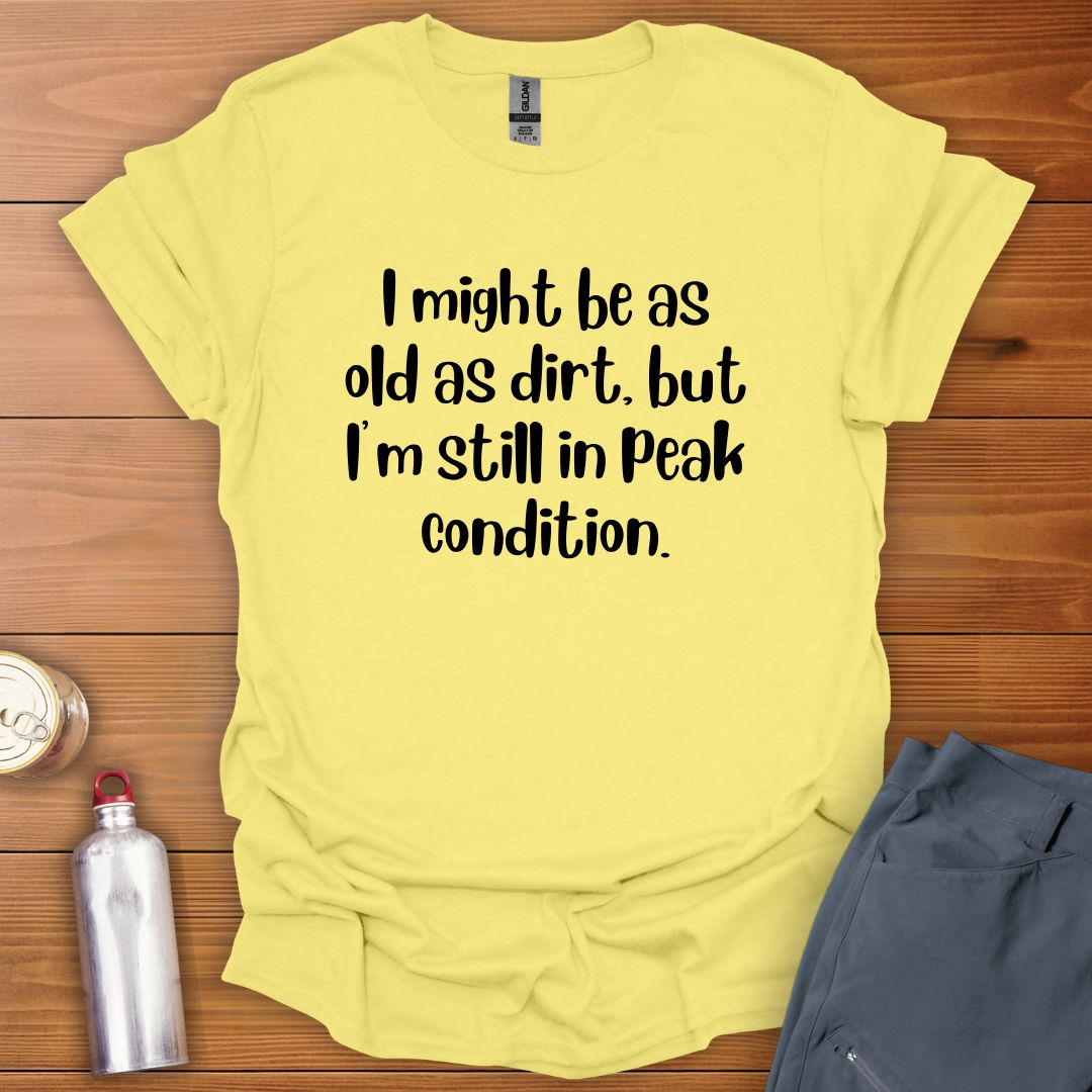 Still Peaking T-Shirt