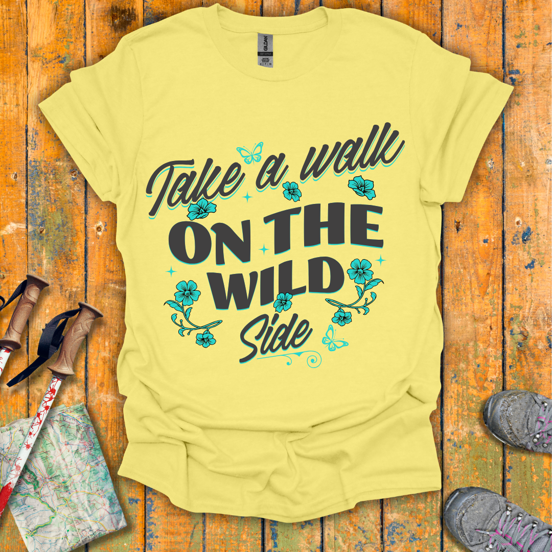 Walk on the Wild Side T-Shirt