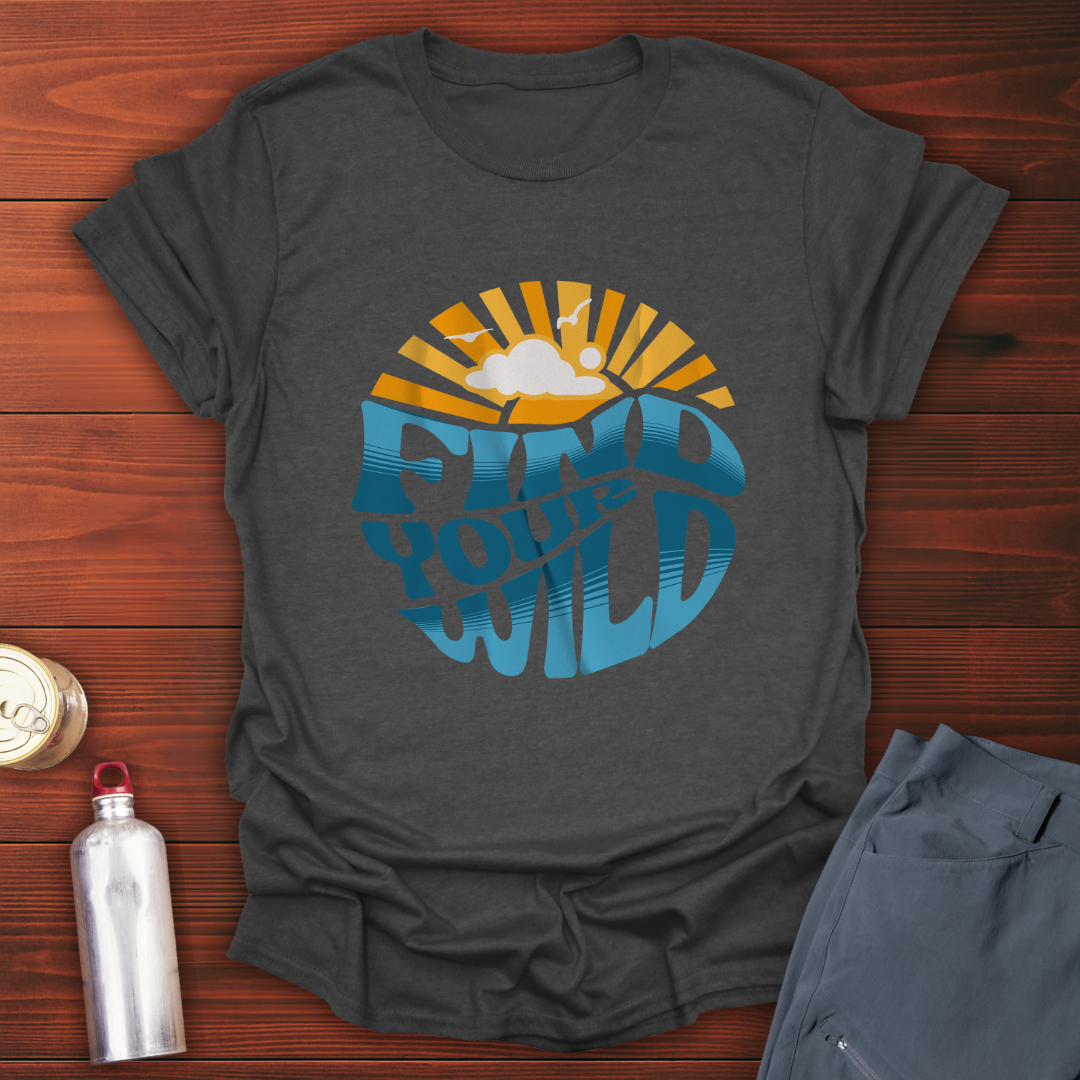Find Your Wild T-Shirt
