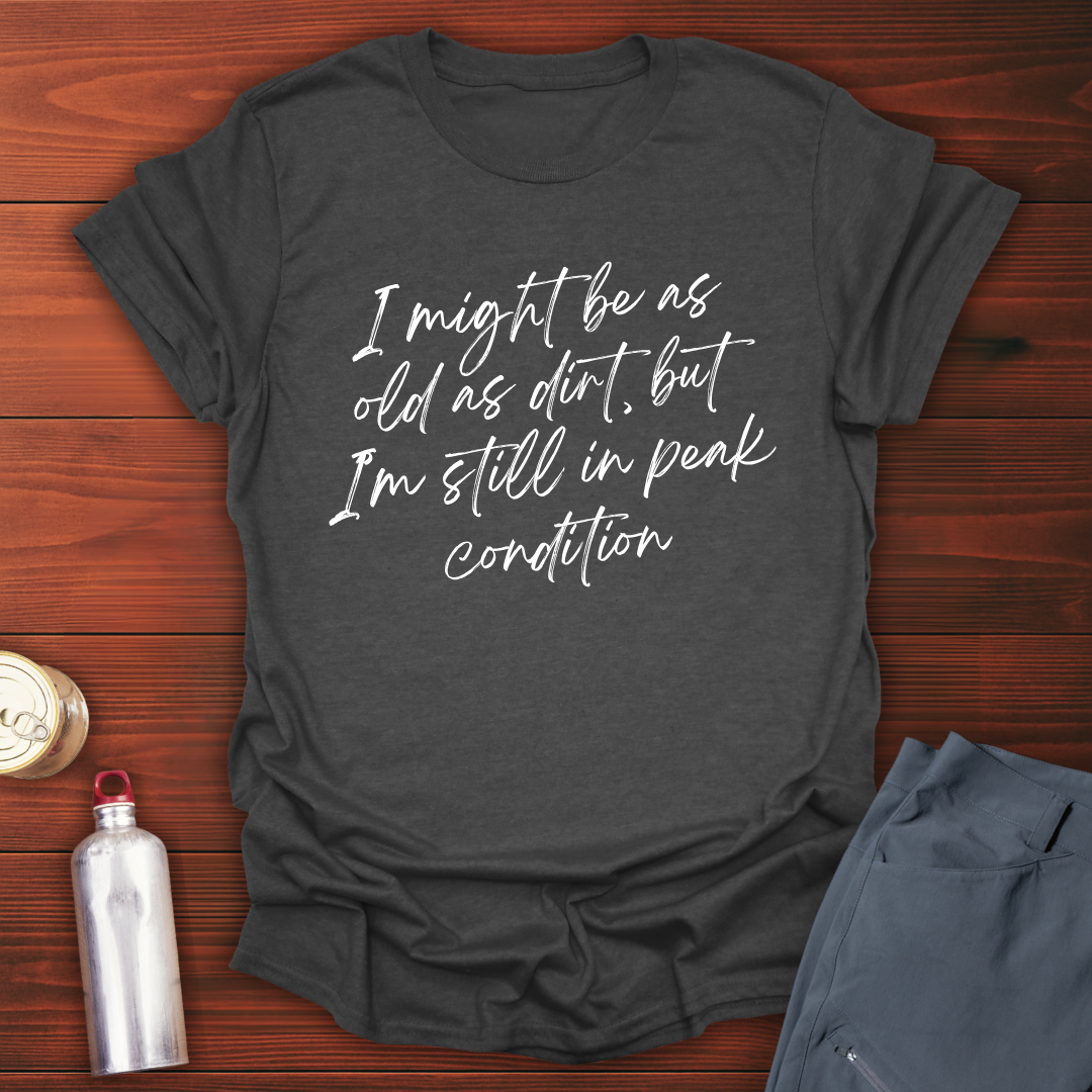 Old As Dirt T-Shirt