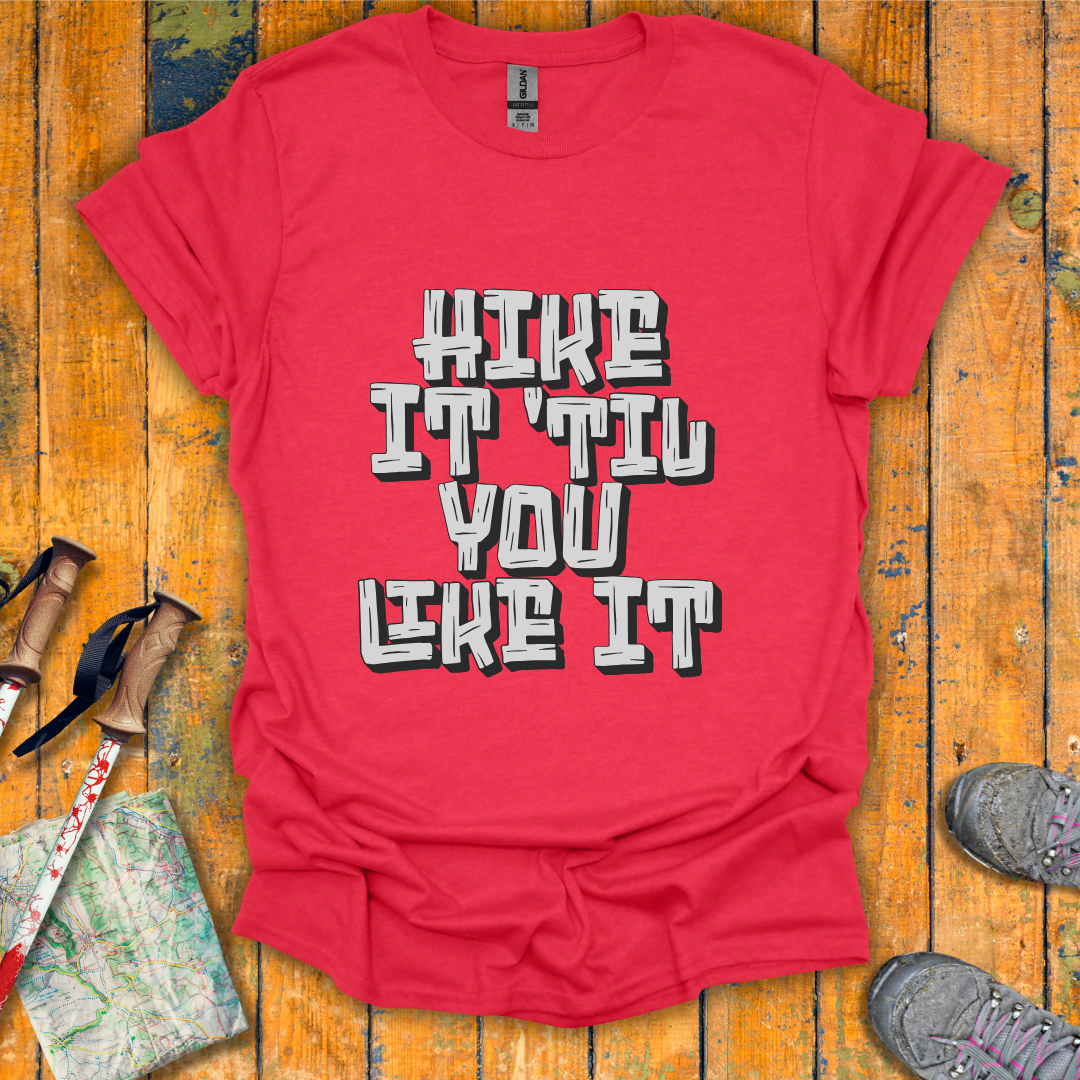 Til You Like It T-Shirt