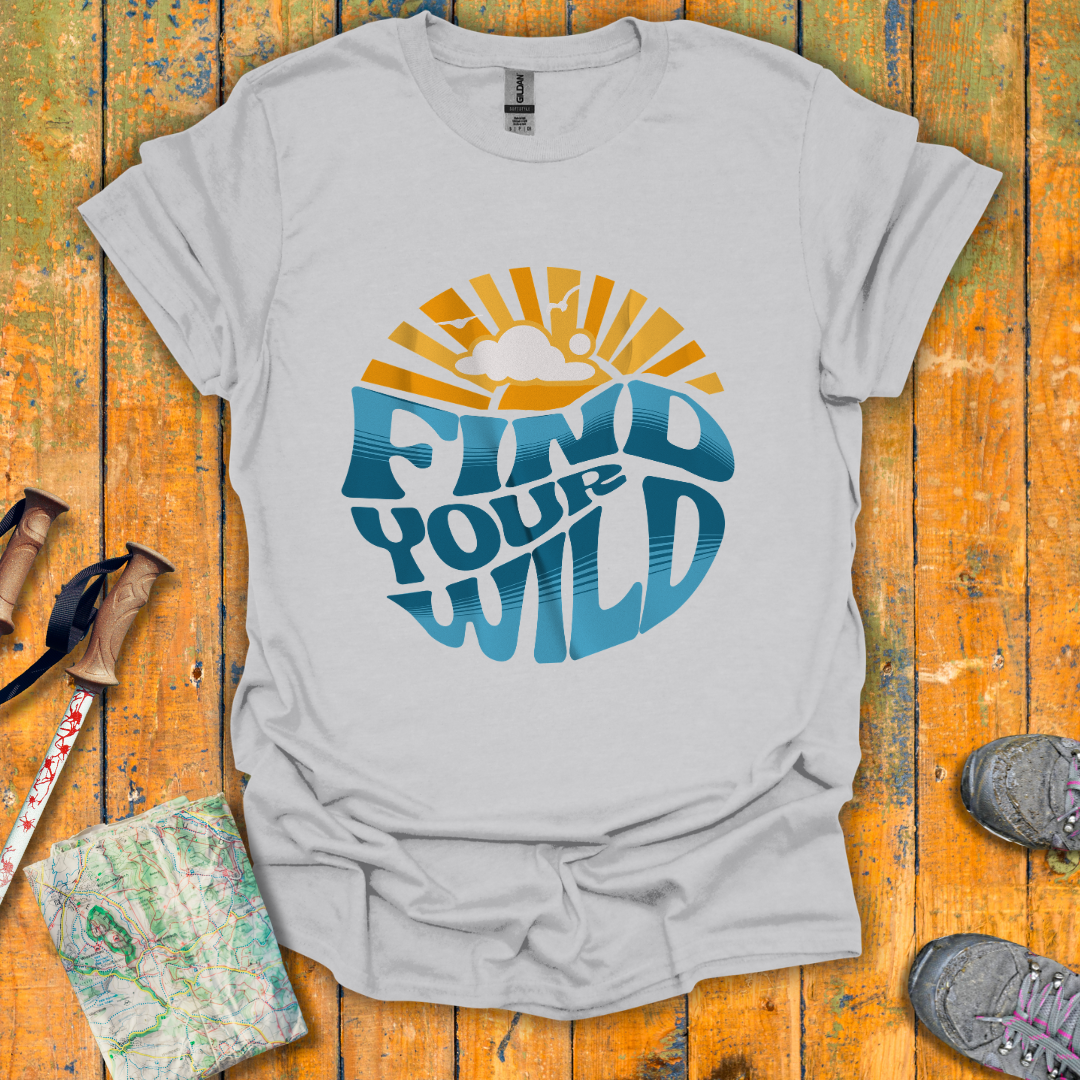 Find Your Wild T-Shirt