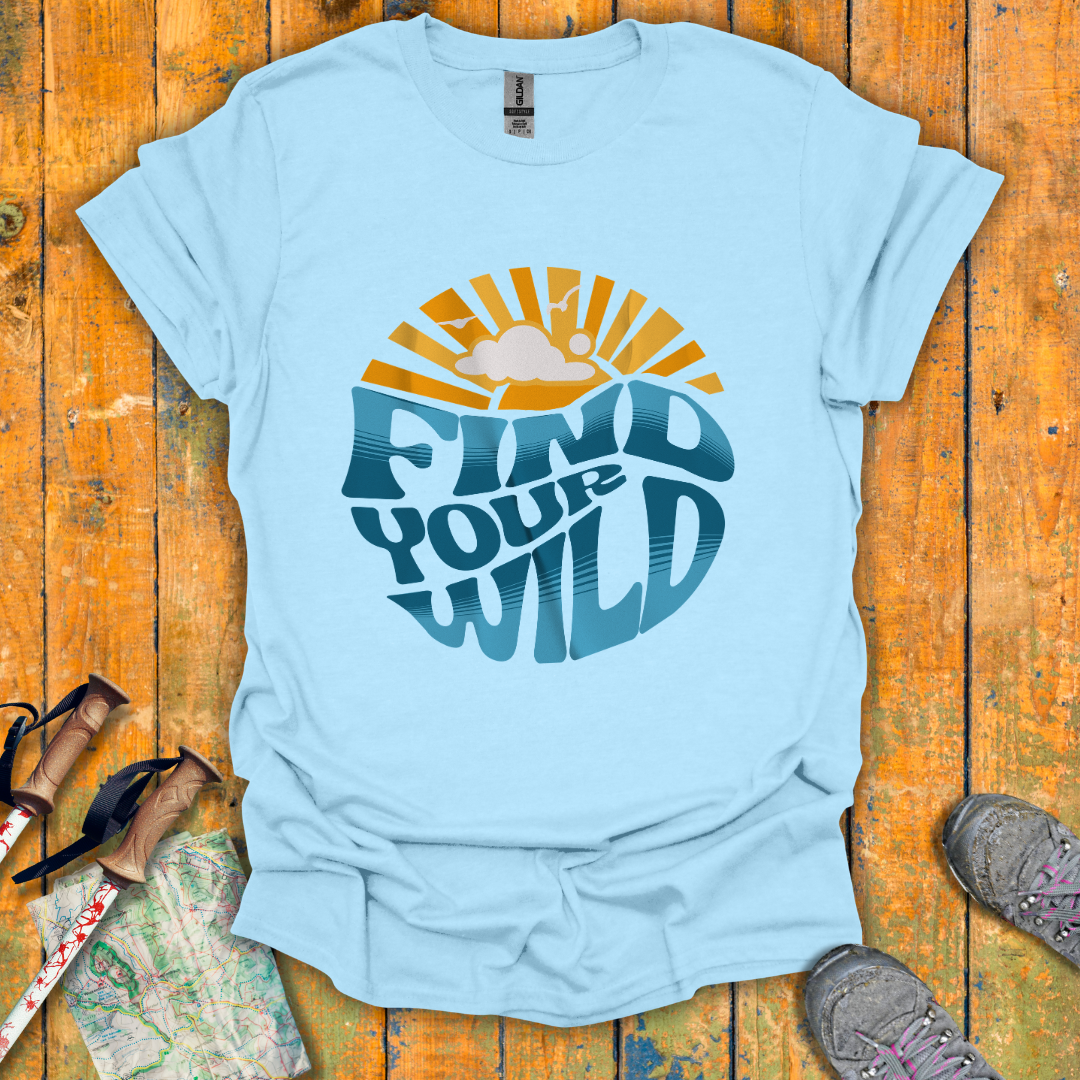 Find Your Wild T-Shirt