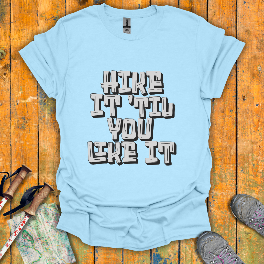 Til You Like It T-Shirt