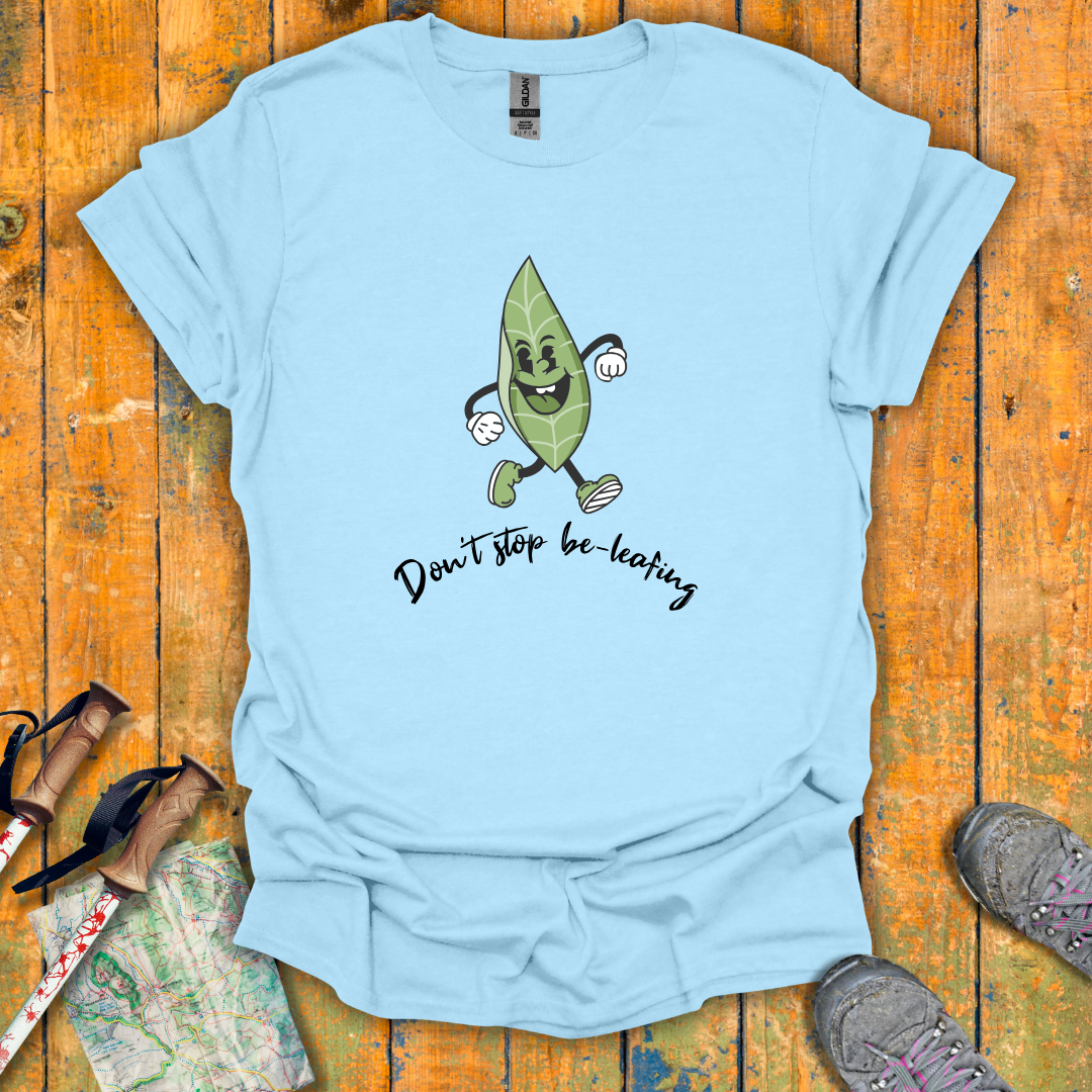 Be-Leafing T-Shirt