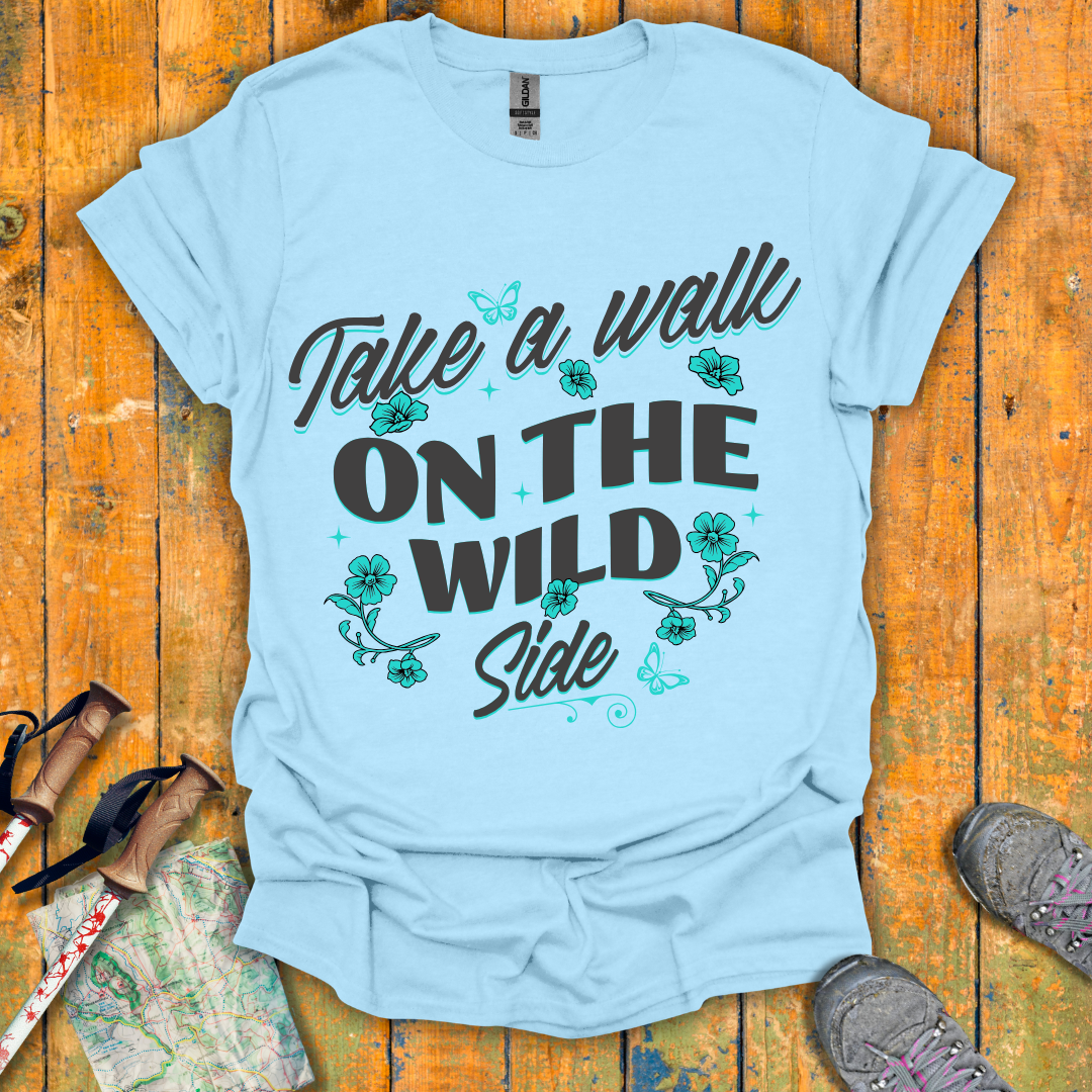 Walk on the Wild Side T-Shirt