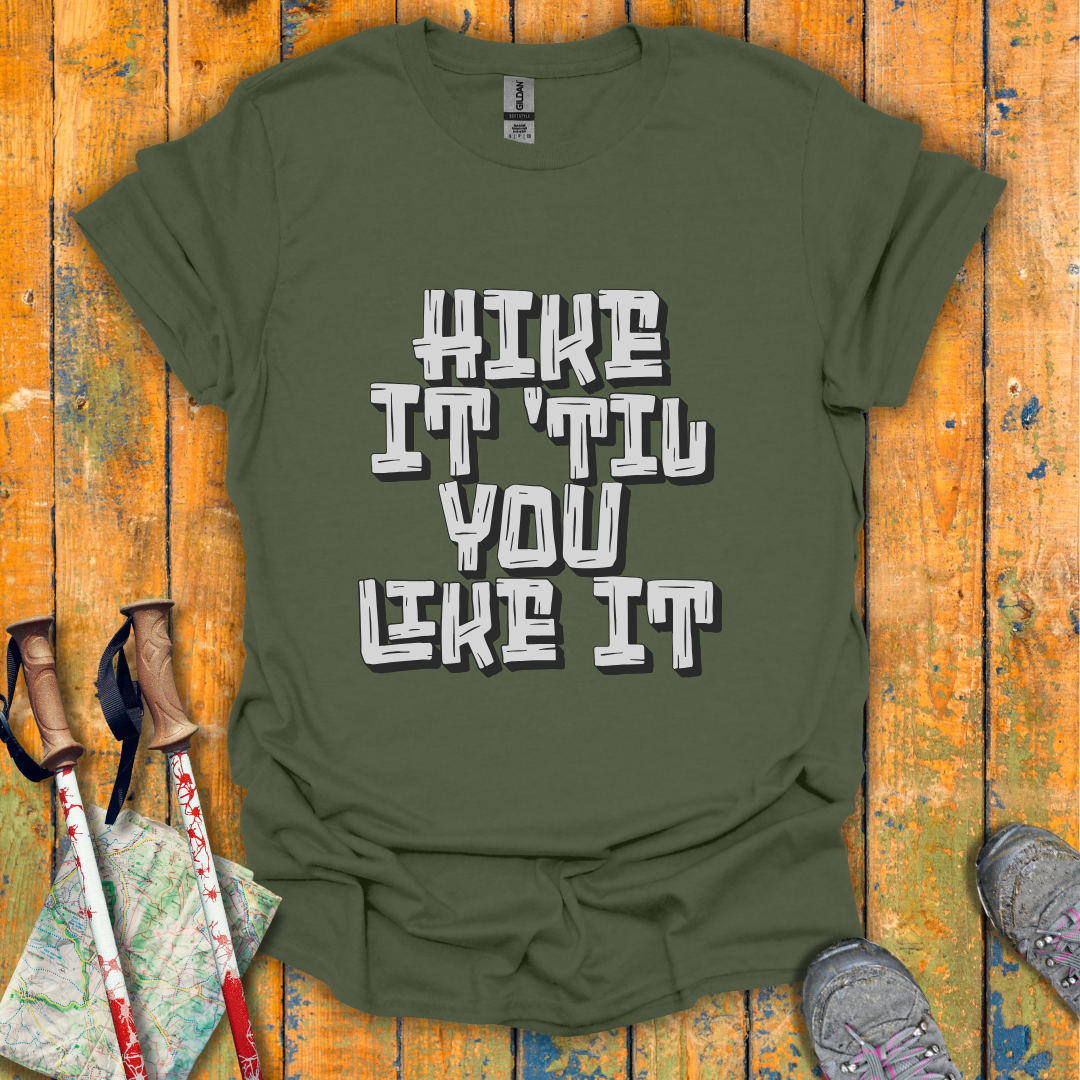 Til You Like It T-Shirt