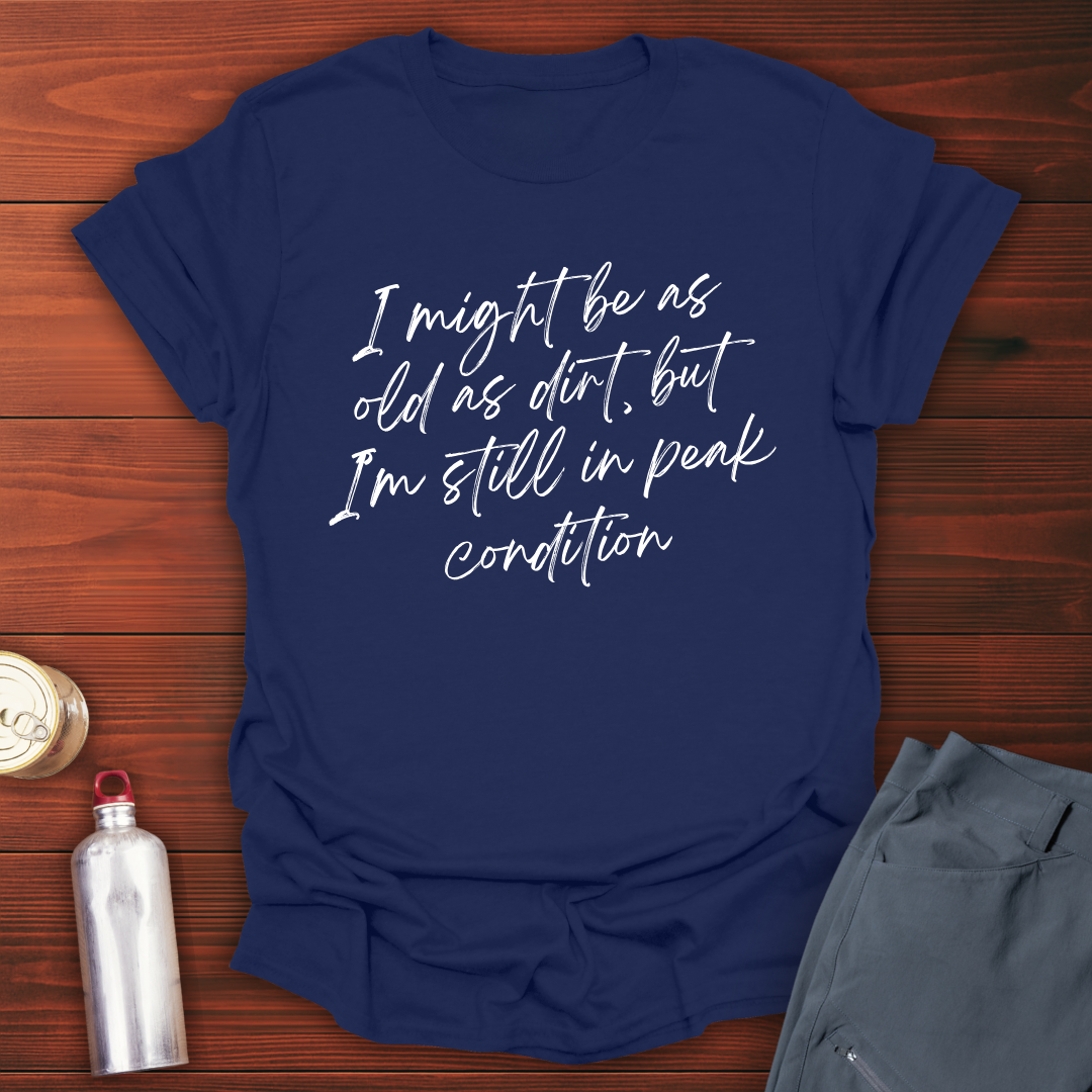 Old As Dirt T-Shirt