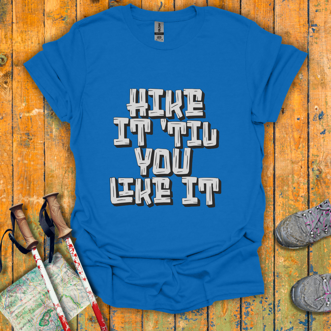 Til You Like It T-Shirt