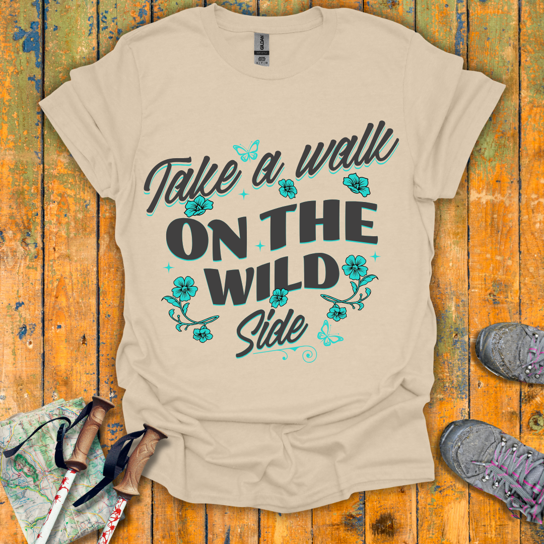 Walk on the Wild Side T-Shirt