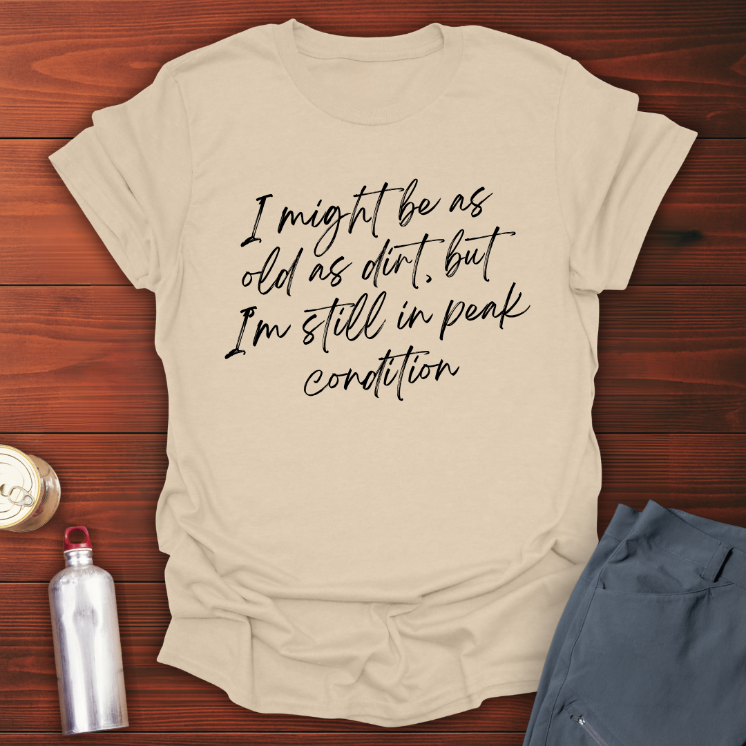 Old As Dirt T-Shirt
