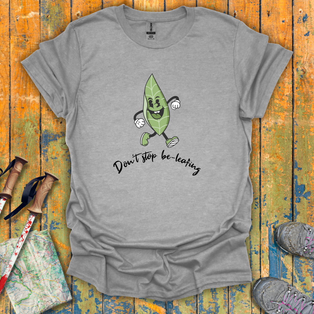 Be-Leafing T-Shirt