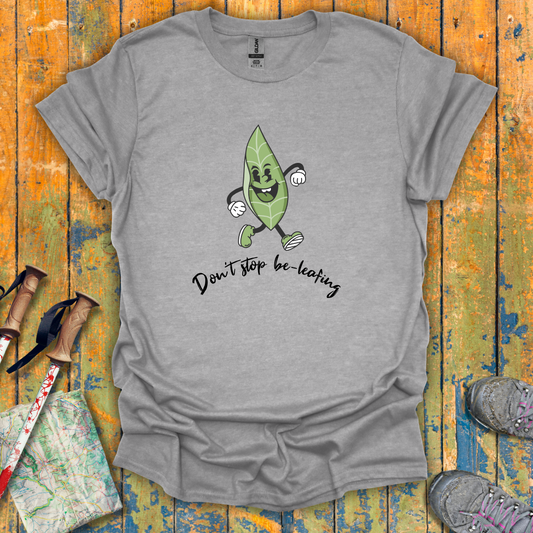 Be-Leafing T-Shirt