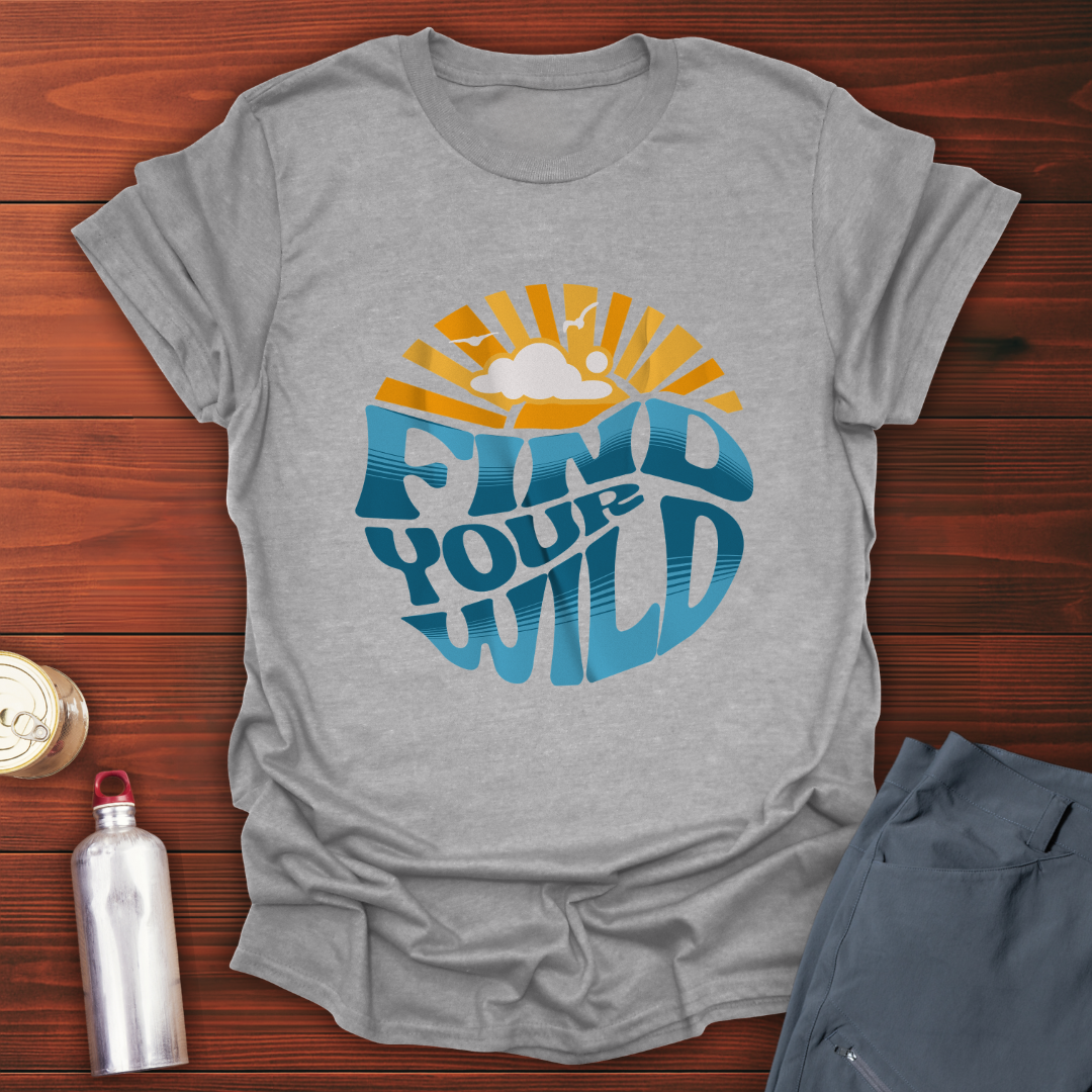 Find Your Wild T-Shirt
